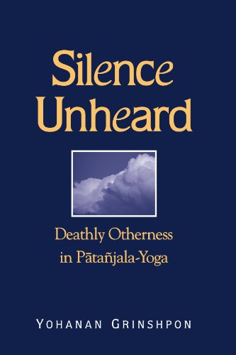 Silence Unheard: Deathly Otherness in Pātañjala-Yoga (Hindu Studies)