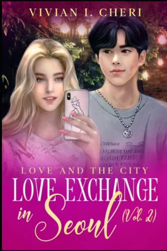 Love Exchange in Seoul (Vol. 2): Love And The City