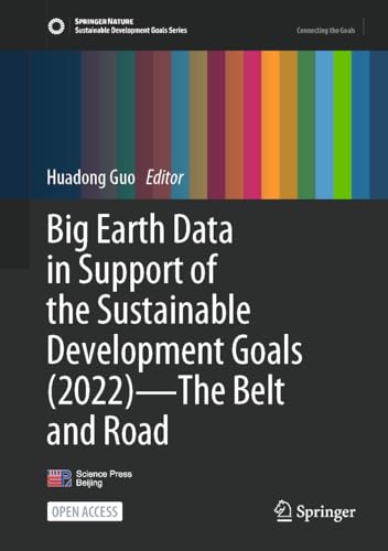 Big Earth Data in Support of the Sustainable Development Goals (2022)―The Belt and Road