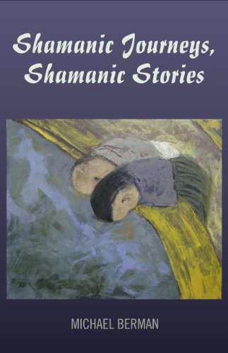 Shamanic Journeys, Shamanic Stories (English Edition)