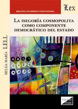 Isegoria Cosmopolita Como Componente Democratico del Estado la