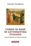 le basi della letteratura plus 1 pdf  Corso di base di letteratura italiana dalle origini ai giorni nostri