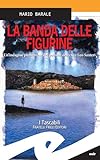  La banda delle figurine: Un\'indagine piemontese del postino-detective Leo Santeri (Tascabili. Noir Vol. 1) (Italian Edition)