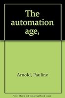 The automation age, B0006AYC12 Book Cover
