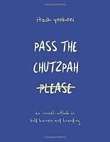Pass the Chutzpah Please: An Israeli Outlook on Bold Business and Branding 1520855389 Book Cover