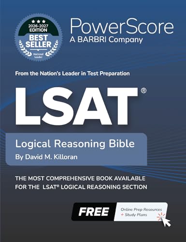 The PowerScore LSAT Logical Reasoning Bible 2026-2027: Self-Study Prep Strategies for the Logical Reasoning Section of the LSAT