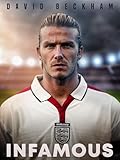 David Beckham: Infamous