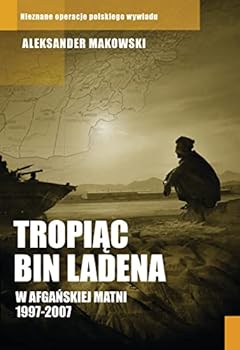 Paperback Tropiac Bin Ladena. W afganskiej matni 1997-2007 (polish) [Polish] Book