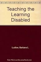 Teaching the Learning Disabled 0873671694 Book Cover