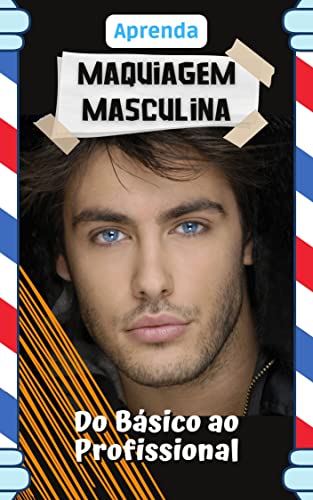 Maquiagem Masculina: Curso de maquiagem masculina (Portuguese Edition)