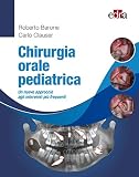 Chirurgia orale pediatrica. Un nuovo approccio agli interventi più frequenti