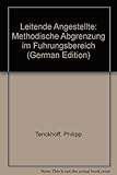  Leitende Angestellte. Methodische Abgrenzung im Führungsbereich