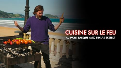 Cuisine sur le feu au pays basque avec Niklas Ekstedt – vue 2