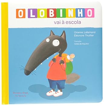Paperback O Lobinho Vai à Escola (Em Portuguese do Brasil) [Portuguese_Brazilian] Book