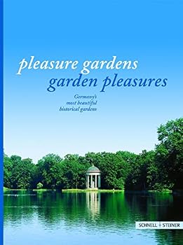 Pleasure Gardens - Garden Pleasures