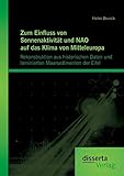 Zum Einfluss von Sonnenaktivität und NAO auf das Klima von Mitteleuropa. Rekonstruktion aus historischen Daten und laminierten Maarsedimenten der Eifel (German Edition)