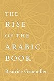 The Rise of the Arabic Book