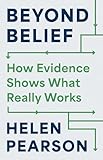 Beyond Belief: How Evidence Shows What Really Works
