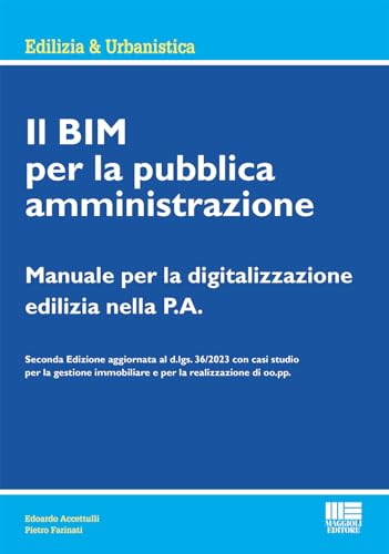 Il BIM per la pubblica amministrazione - Manuale per la digitalizzazione edilizia nella P.A.
