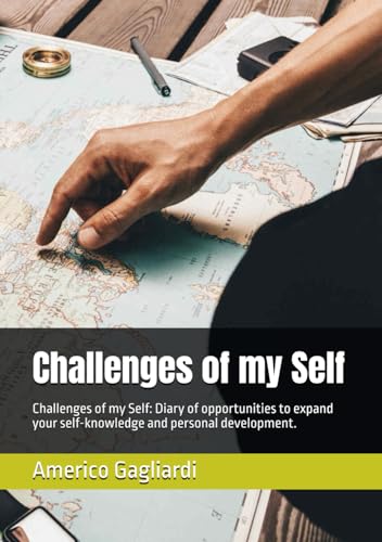 Challenges of my Self: Challenges of my Self: Diary of opportunities to expand your self-knowledge and personal development.