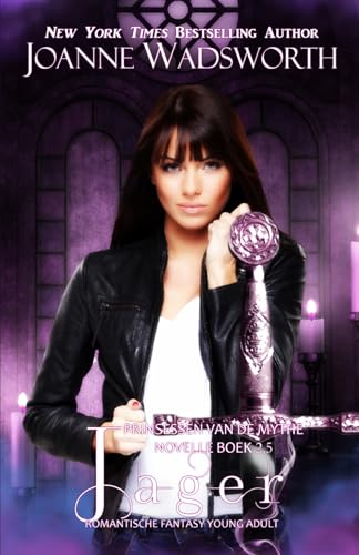 Jager: Romantische fantasy young adult (Prinsessen van de mythe)