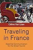 Traveling in France: Essential Communication for the Smart Tourist