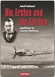  ZEITGESCHICHTE - Die Ersten und die Letzten - Jagdflieger im Zweiten Weltkrieg - FLECHSIG Verlag (Flechsig - Geschichte/Zeitgeschichte)