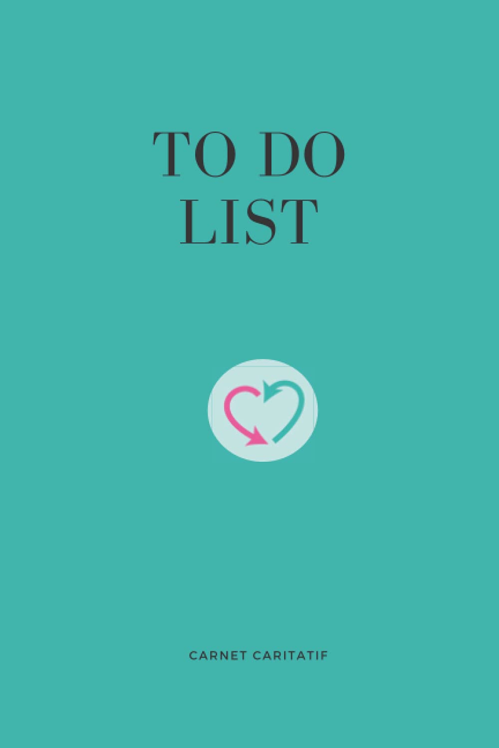 Independently published TO DO LIST: Carnet Caritatif - To Do List de 100 pages blanches (French Edition)