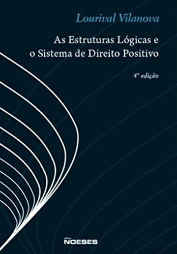 As estruturas lógicas e o sistema de direito positivo: