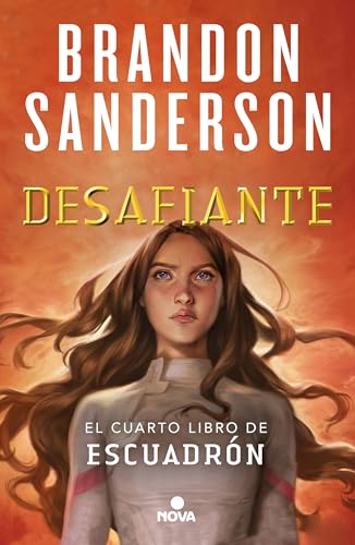 Desafiante (Escuadrón 4): El cuarto libro de Escuadrón (Nova)