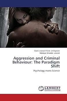 Paperback Aggression and Criminal Behaviour: The Paradigm Shift Book