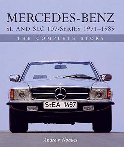Télécharger Mercedes-Benz SL and SLC 107-Series 1971-1989: The Complete Story Livre eBook France