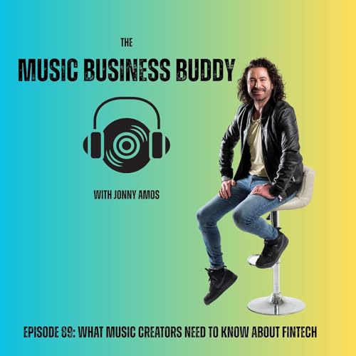 Episode 89: What Music Creators Need To Know About Fintech