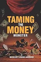 Taming The Money Monster 1736357182 Book Cover