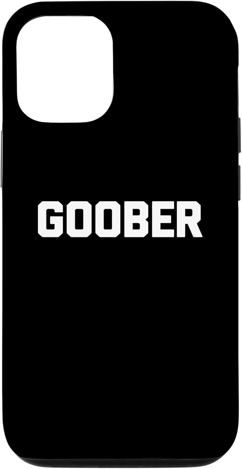 iPhone 15 Goober T-Shirt funny saying sarcastic novelty humor cute Case