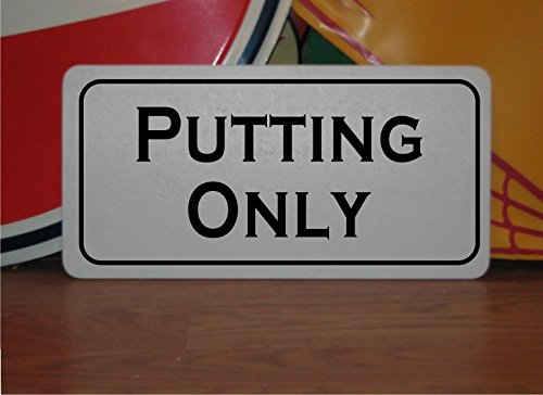 Putting Only Vintage Sign