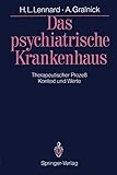 Das psychiatrische Krankenhaus: Therapeutischer Prozeß - Kontext und Werte