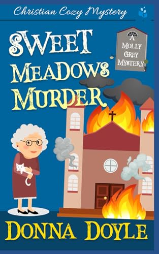 Sweet Meadows Murder: Christian Cozy Mystery