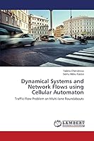 Dynamical Systems and Network Flows using Cellular Automaton 3659248738 Book Cover