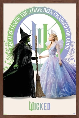 Trends International Wicked: For Good (2025) - Because I Knew You Wall Poster, 22.4L x 14.7W, Mahogany Framed Version
