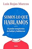 marcos rojos instagram  Somos lo que hablamos: El poder terapéutico de hablar y hablarnos