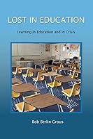Lost in Education: Learing in Education and Crisis 1502526700 Book Cover