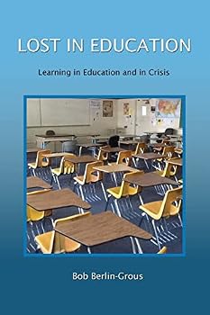 Paperback Lost in Education: Learing in Education and Crisis Book