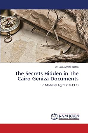 The Secrets Hidden in The Cairo Geniza Documents: in Medieval Egypt (10