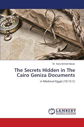 The Secrets Hidden in The Cairo Geniza Documents: in Medieval Egypt (10