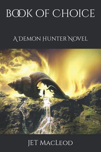Book of Choice: A Demon Hunter Novel