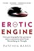The Erotic Engine: How Pornography has Powered Mass Communication, from Gutenberg to Google