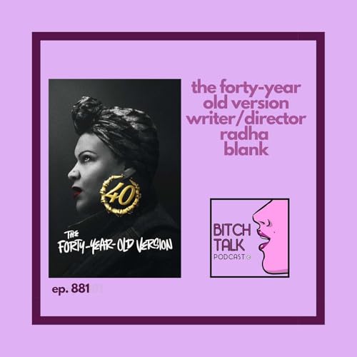 The Forty-Year Old Version with writer/director Radha Blank cover art