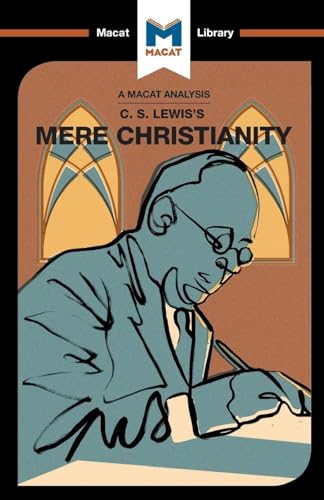 An Analysis of C.S. Lewis's Mere Christianity (The Macat Library)