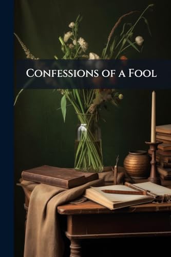 Confessions of a Fool